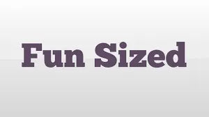 Fun Sized