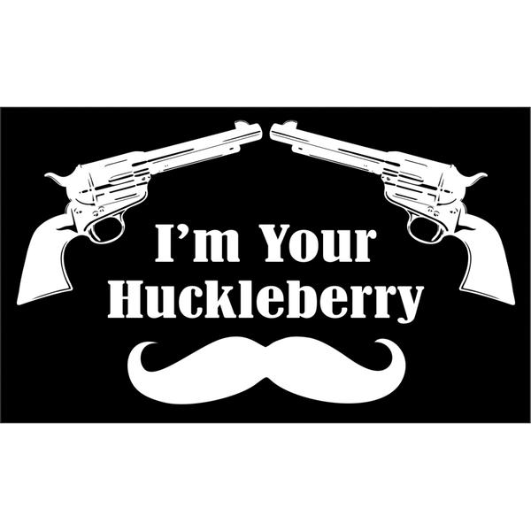 I'll Be Your Huckleberry