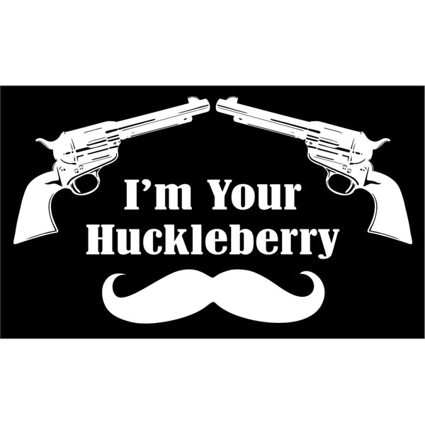 I ll Be Your Huckleberry