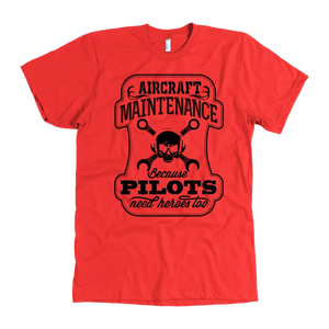 Maintainer Nation: Pilots Need Heroes T-Shirt