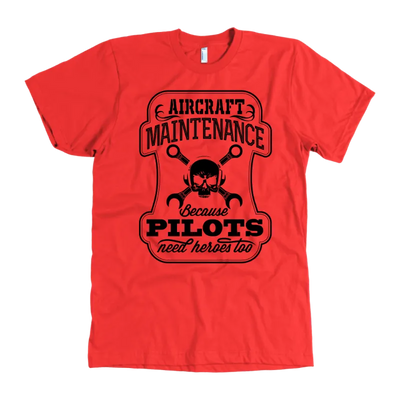 Maintainer Nation: Pilots Need Heroes T-Shirt