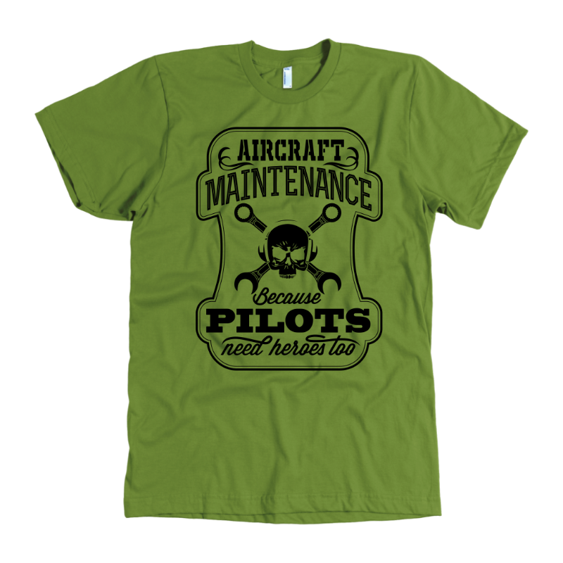 Maintainer Nation: Pilots Need Heroes T-Shirt